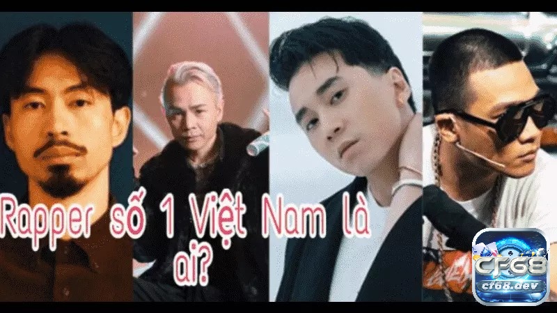 Link rapper số 1 việt nam nội dung gì? Giải đáp cùng CF68.DEV Link rapper số 1 việt nam - Top rapper nổi bật