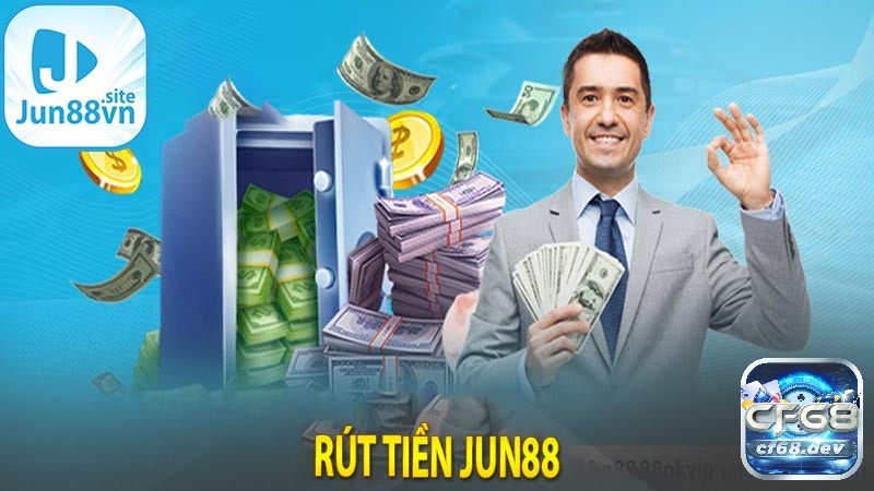 Rút tiền jun88 jun88club.com linh hoạt - nhanh chóng - bảo mật Tìm hiểu thông tin về Rút tiền jun88 jun88club.com