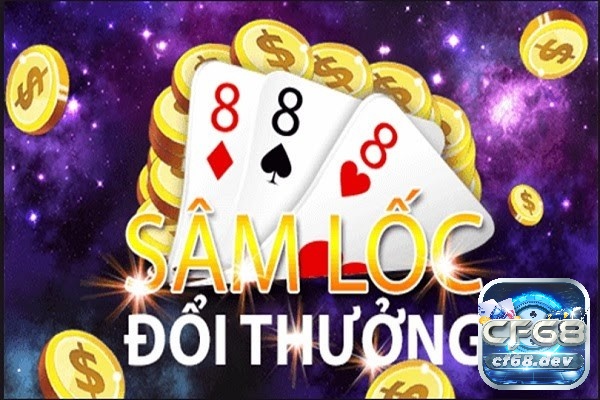Sâm lốc đổi thưởng hấp dẫn, uy tín, an toàn trên CF68.DEV Tìm hiểu thông tin về game bài Sâm lốc đổi thưởng