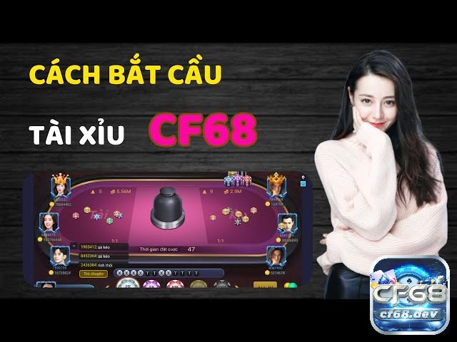 CF68 tài xỉu có gì hấp dẫn? Chi tiết luật chơi, cách tham gia Tham gia CF68 Tài xỉu online hấp dẫn