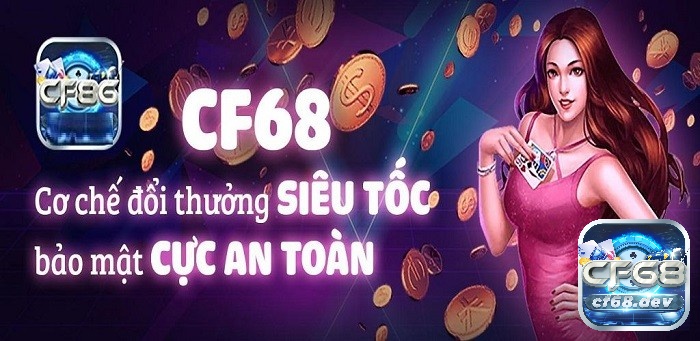 Đánh bài casino hấp dẫn CF68 - thế giới giải trí siêu hấp dẫn Tìm hiểu thông tin về đánh bài casino
