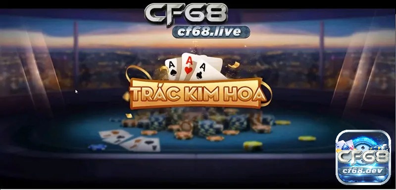 Game bai online hay: Top các game bài online hấp dẫn tại CF68 Trác Kim Hoa là một game bai online hay, độc đáo và thú vị.