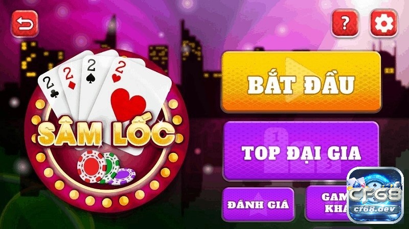 Sâm lốc miễn phí tài CF68 có những ưu điểm nổi bật gì? Chi tiết Sâm lốc miễn phí có những đặc điểm nổi bật gì?