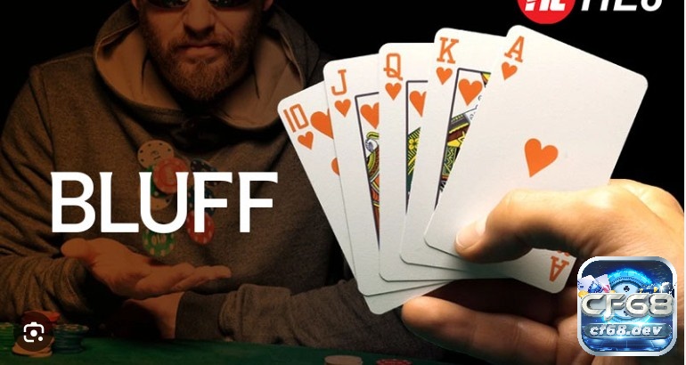 Bluff là gì trong Poker? Những tình huống nào nên Poker Bluff Giới thiệu về Bluff là gì trong Poker?