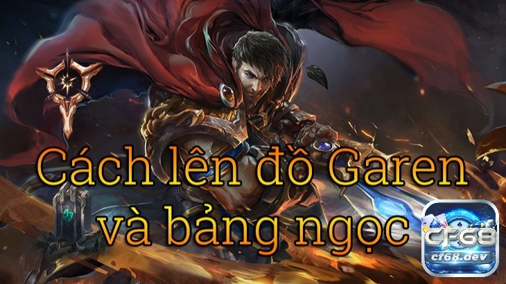 Đồ Garen Tốc Chiến, bảng ngọc và cách chơi cực mạnh mùa 11 Bảng ngọc, phép bổ trợ và lên đồ Garen Tốc Chiến