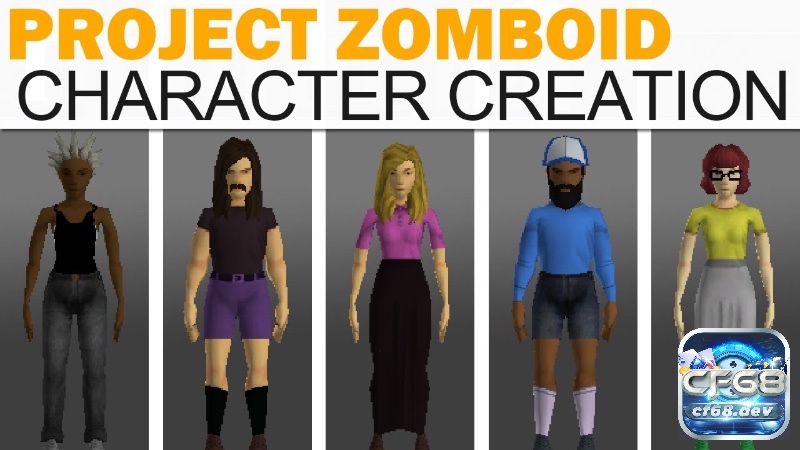 Game Project Zomboid: Sinh tồn khi Zombies xâm chiếm trái đất Người chơi có thể tự do tuỳ chỉnh nhân vật
