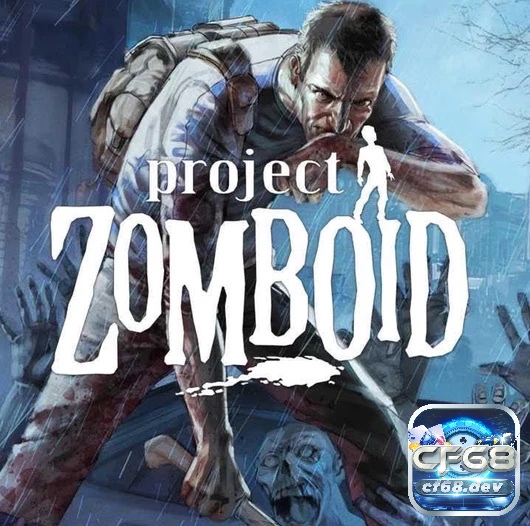 Game Project Zomboid: Sinh tồn khi Zombies xâm chiếm trái đất Game Project Zomboid là tựa Game sinh tồn đáng để trải nghiệm