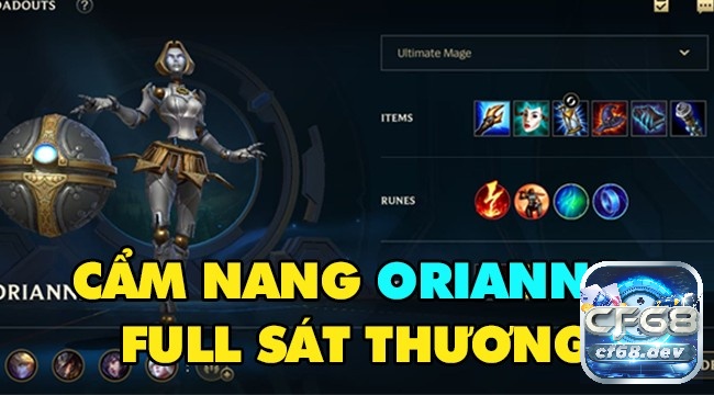Ngoc Orianna Tốc Chiến, lên đồ và cách chơi cực mạnh mùa 11 Trang bị, phép bổ trợ và bảng ngoc Orianna Tốc Chiến