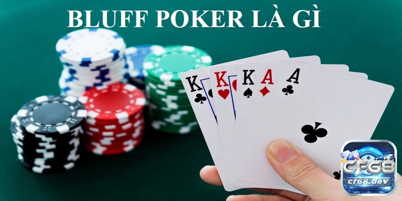 Phân biệt xì tố và Poker dành cho anh em cược thủ Một kinh nghiệm được người chơi áp dụng cho cả 2 thể loại chính là Bluff