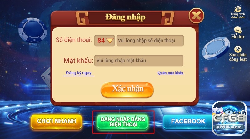 CF68 DEV - Địa chỉ cá cược đổi thưởng trực tuyến uy tín nhất Anh em chọn đăng nhập bằng số điện thoại và điền theo form để đăng ký