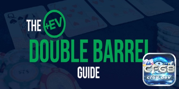 Double Barrel Poker là gì? 3 kinh nghiệm nên biết khi chơi poker Hãy tránh suy nghĩ về việc thực hiện double barrel (làm 2 nháy)