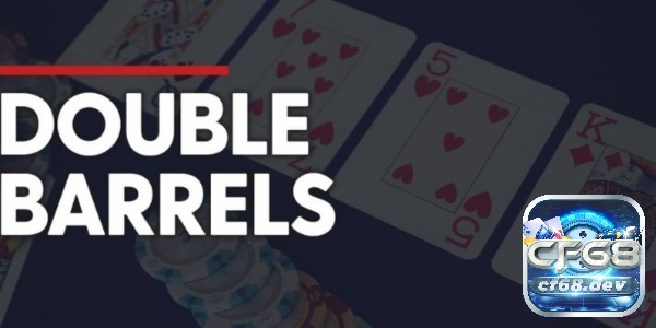 Double Barrel Poker là gì? 3 kinh nghiệm nên biết khi chơi poker Những lá bài turn này là lựa chọn xuất sắc để bắt đầu thực hiện double barrel
