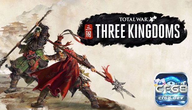 Game Total War: Three Kingdoms - Game chiến thuật Tam Quốc Game Total War: Three Kingdoms - Bước vào thế giới phức tạp để tranh giành quyền lực và thống nhất quốc gia