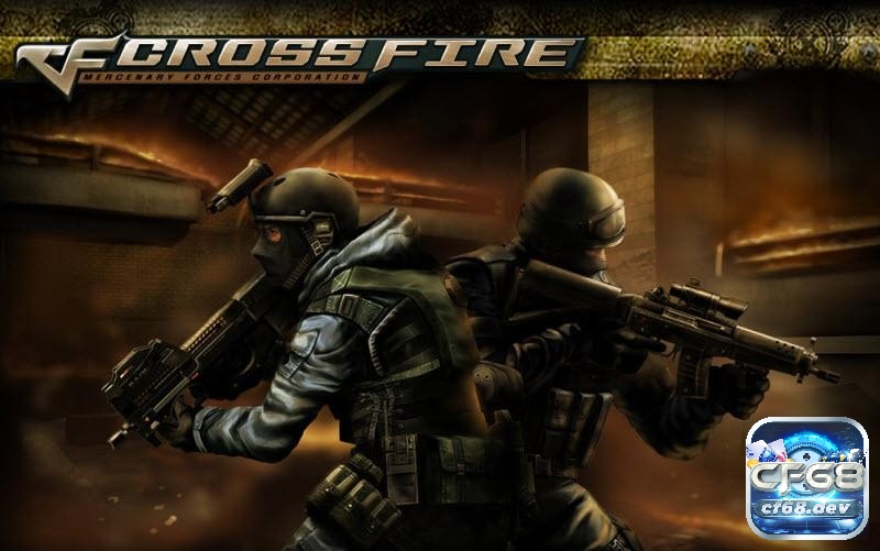 Game Crossfire: Review tựa game bắn súng đột kích kịch tính Tham gia trải nghiệm game Crossfire ngay nhé!