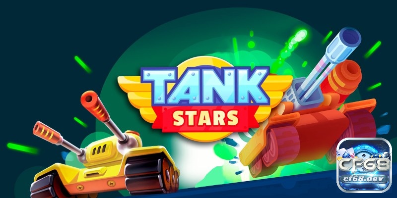 Game Tank Stars: Review game cuộc chiến xe tăng đỉnh cao Review Game Tank Stars cùng CF68 nhé!