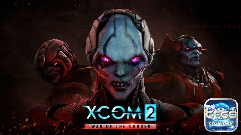 Game Xcom 2: Tựa game nhập vai chiến thuật đỉnh cao nhất Review Game Xcom 2 cùng CF68 nhé!