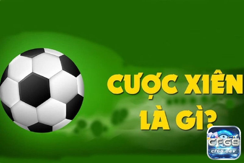 Kèo cược xiên là gì? Cách đọc kèo tham gia chốt kèo chính xác Luật chơi kèo cược xiên quy định chi tiết và dễ hiểu