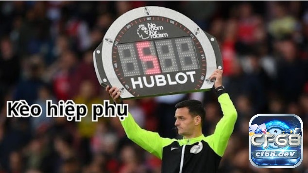 Kèo hiệp phụ là gì? Cách chơi kèo hiệp phụ hiệu quả nhất Hình thức soi kèo hiệp phụ để đưa ra quyết định chuẩn xác