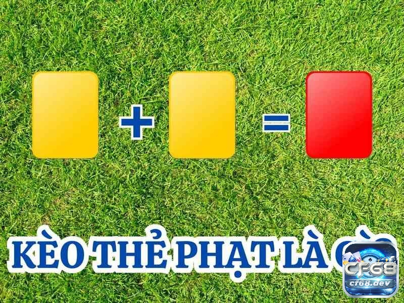 Kèo thẻ phạt là gì? Các hình thức đặt kèo thẻ phạt hiệu quả Kinh nghiệm chơi kèo thẻ phạt hiệu quả nhất