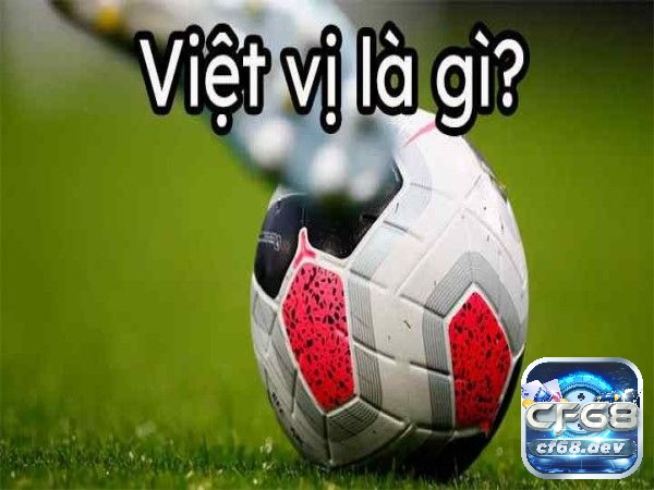 Kèo việt vị là gì? Các hình thức đặt kèo việt vị hiệu quả Cách xác định việt vị trong bóng đá quy định như thế nào?