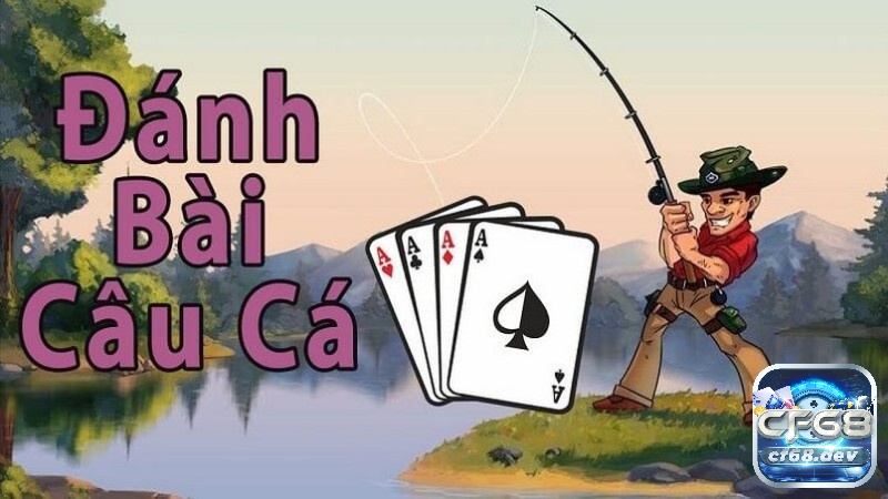 Luật chơi Bài Câu Cá: Cách chơi và kinh nghiệm chơi hiệu quả Câu Cá là trò chơi bài dân gian được ưa chuộng và mang tính giải trí cao ở Việt Nam.