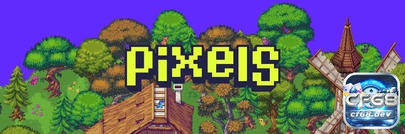 Game nft là gì? Top các game nft nhiều người chơi nhất hiện nay Pixels là tựa game NFT nông trại đồ họa pixels đỉnh cao