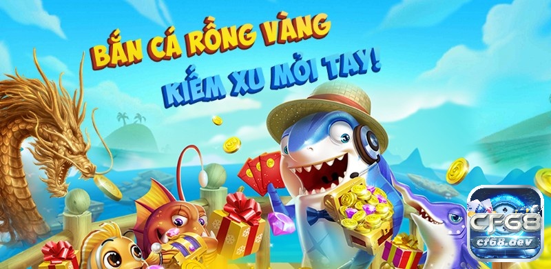 Game bắn cá Rồng Vàng – Cơ hội trở thành đại gia săn cá Cùng nhà cái CF68 chúng tôi tìm hiểu về game bắn cá Rồng Vàng nhé