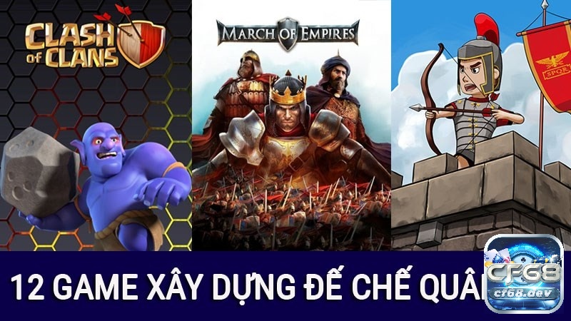 Game chiến thuật xây dựng quân đội hay mobile đỉnh cao nhất Khám phá top game chiến thuật xây dựng quân đội hay mobile cùng CF68 ngay nhé!