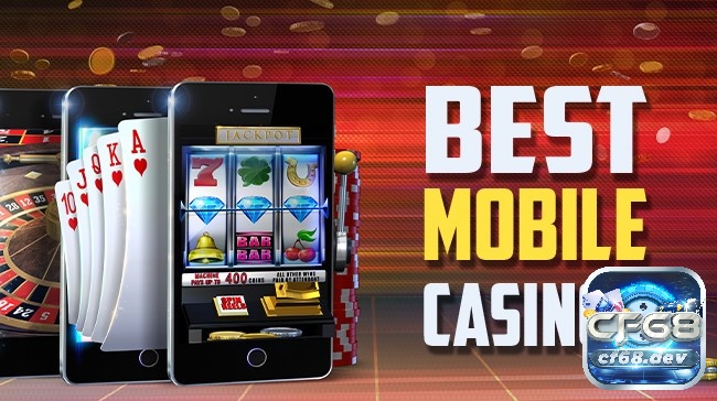 Online mobile casino games hấp dẫn, dễ chơi, giải trí thú vị Các dạng trò chơi online mobile casino games phổ biến
