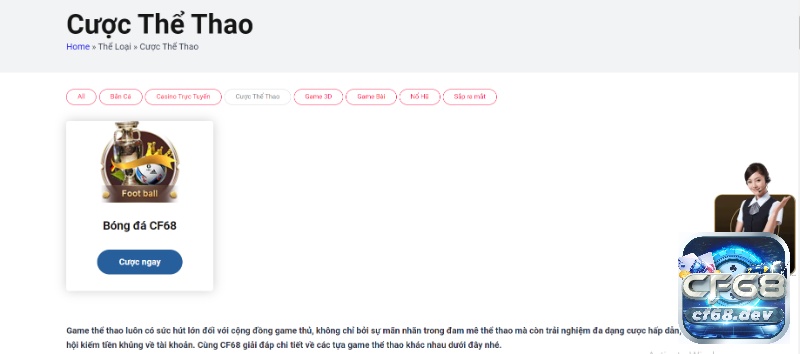 CF68.live - Cổng game cá cược trực tuyến uy tín và chất lượng Thể thao với các kèo cược được chúng tôi cập nhật liên tục từng phút từng giây