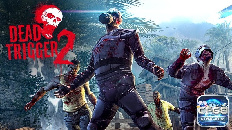 Game bắn súng 3d cho android nổi tiếng, giải trí độc đáo Game bắn súng 3D cho Android Dead Trigger 2
