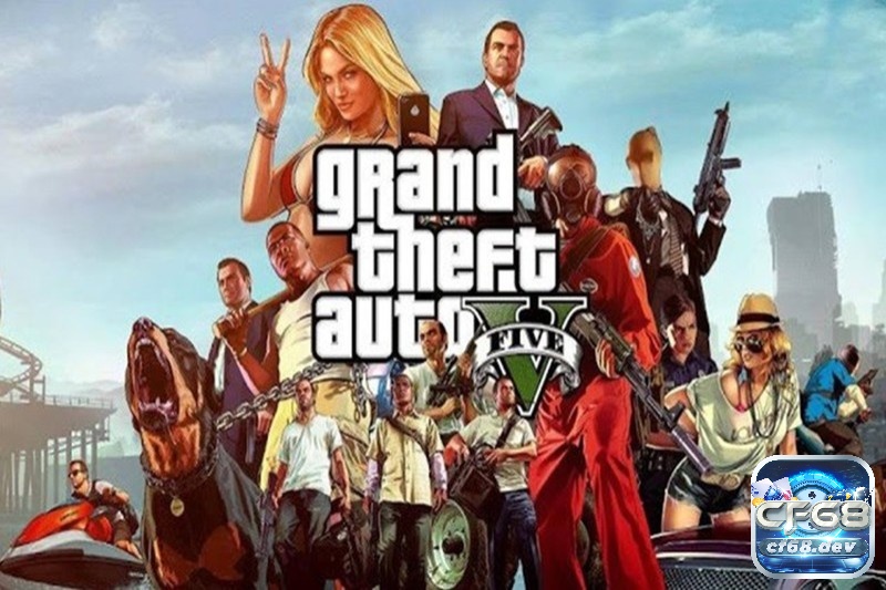 Hướng dẫn chơi Grand Theft Auto V chuẩn nhất cùng CF68 Hướng dẫn chơi Grand Theft Auto V theo các nhiệm vụ trong game