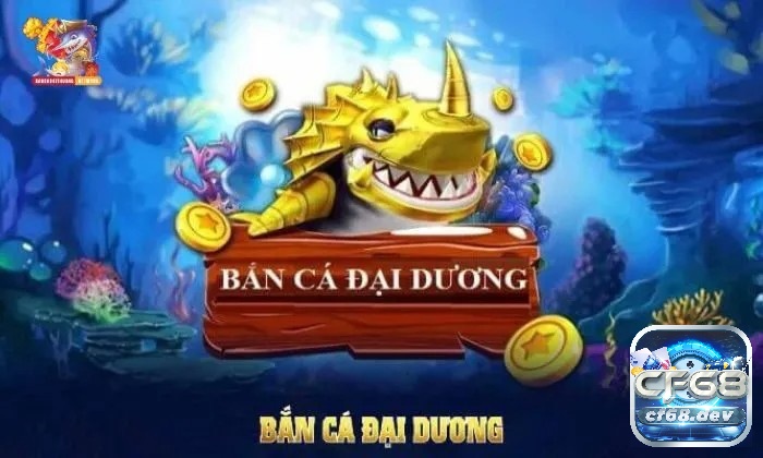 Bắn cá Đại Dương – Trải nghiệm săn cá 4D hiện đại Sêu phẩm game Bắn Cá Đại Dương hỗ trợ anh em săn cá cực kỳ hiệu quả và thu hút hàng ngàn kho báu