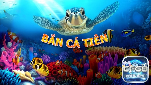 Bắn cá tiên - Cổng game bắn cá uy tín chất lượng số 1 Việt Nam Lợi ích khi tham gia Bắn cá tiên tại cf68