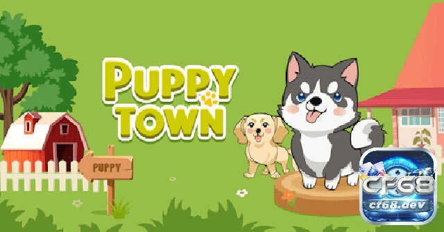 Game kiếm tiền trên điện thoại hấp dẫn, chinh phục ngay Game kiếm tiền trên điện thoại Puppy Town