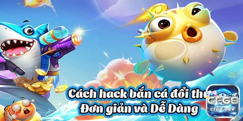 Tool hack bắn cá là gì? Một số tool hack phổ biến nhất hiện nay Bí quyết sử dụng tool hack game bắn cá hiệu quả mà anh em cần biết nhé