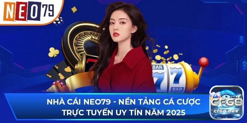 Đăng nhập Neo79 trải nghiệm kho game cá cược đỉnh cao Lợi ích khi đăng nhập Neo79