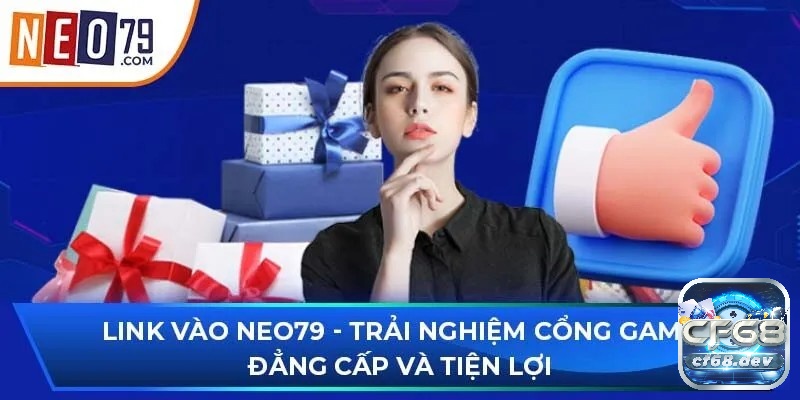 Đăng nhập Neo79 trải nghiệm kho game cá cược đỉnh cao Khuyến mãi hấp dẫn khi đăng nhập Neo79