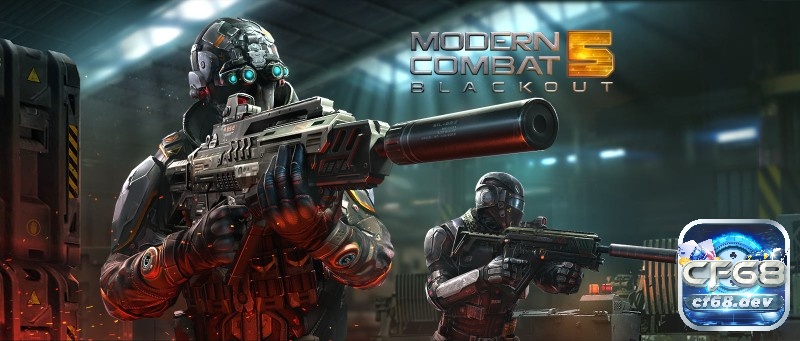 Game bắn súng hay cho người mới: Đồ hoạ đẹp, dễ làm quen Trải nghiệm chiến tranh hiện đại trong Modern Combat 5
