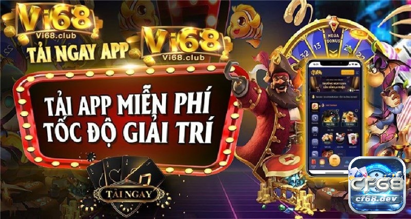 Vi68 - Nhà cái cá cược trực tuyến đẳng cấp và chuyên nghiệp Kho game hấp dẫn tại cổng game Vi68