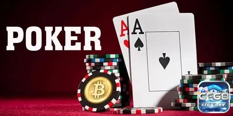 Bí quyết chơi Poker hiệu quả: Hướng dẫn từ A-Z người mới Nắm vững luật chơi khi tham gia Poker