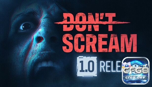 Game kinh dị hay - Top game mà anh em không nên bỏ qua Don't Scream là trò chơi mang tính thử thách cao về khả năng kiểm soát thần kinh, với quy tắc đặc biệt là không được phép hét lên