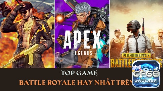 Game online nhiều người chơi, trải nghiệm gaming hoàn hảo Battle Royale là thể loại tương đối mới nhưng đã nhanh chóng trở thành hiện tượng toàn cầu