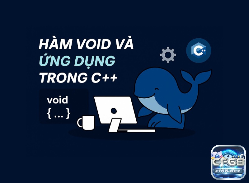 Thuật ngữ void/push là gì và cách hiểu đúng trong lập trình Trình bày các tình huống thường dùng void trong lập trình thực tế như in dữ liệu, cập nhật trạng thái, hoặc xử lý giao diện.