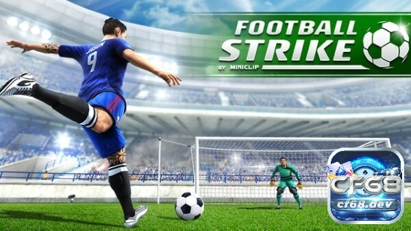 Game bóng đá mobile hay cho fan sân cỏ cuồng nhiệt Football Strike Online Soccer gây nghiện vì thời gian mỗi trận ngắn nhưng cảm giác chiến thắng lại rất đã
