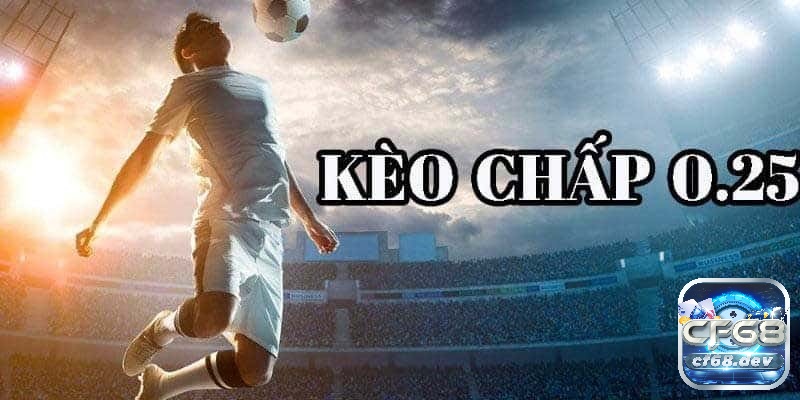 Kèo chấp 0.25 là gì? Cách hiểu đúng và tính tiền chi tiết Cửa dưới ở kèo chấp 0.25 có lợi thế ăn nửa tiền khi trận đấu kết thúc với tỷ số hòa