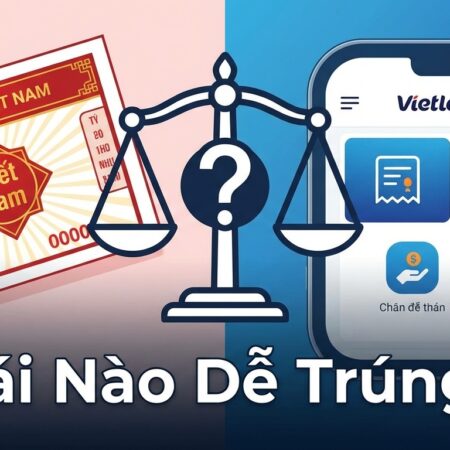 So sánh xổ số kiến thiết vs Vietlott: Cái nào dễ trúng hơn?
