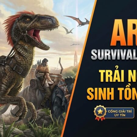 Game ARK: Survival Evolved – Trải nghiệm sinh tồn cực đã