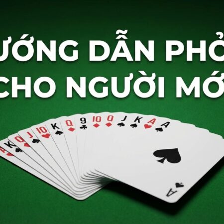 Luật chơi Phỏm cơ bản: Hướng dẫn dễ hiểu cho tân thủ