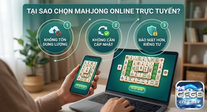 Bài mahjong online miễn phí: Giải trí mượt mà, không cần tải Sơ đồ 3 lý do chọn bài mahjong online miễn phí không cần tải: tiết kiệm dung lượng, không cập nhật và tăng cường bảo mật